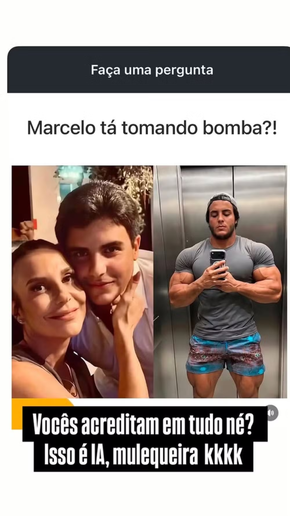 Captura de tela de um Story do Instagram contendo uma caixa de perguntas com o texto "Marcelo tá tomando bomba?!". Abaixo, há duas fotos lado a lado: na esquerda, Ivete Sangalo sorrindo e abraçada com o filho Marcelo; na direita, uma versão de Marcelo com o corpo exageradamente musculoso posando em frente ao espelho de um elevador. Na parte inferior, um texto branco sobre fundo preto diz: "Vocês acreditam em tudo né? Isso é IA, mulequeira kkkk".